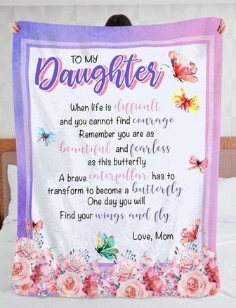 To My Daughter When Life Is Difficult Rose And Butterfly Blanket Gift for Daughter From Mom Birthday Gift Home Decor - Thegiftio UK