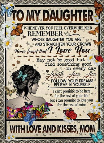 To My Daughter Whenever You Feel Overwhelmed Remember Butterflies Colorful Blanket Gift For Daughter From Mom Home Decor - Thegiftio UK