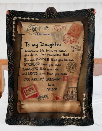 To My Daughter Whenever Life Tries To Knock You Down Blanket Gift For Daughter From Mom Birthday Gift Home Decor - Thegiftio UK