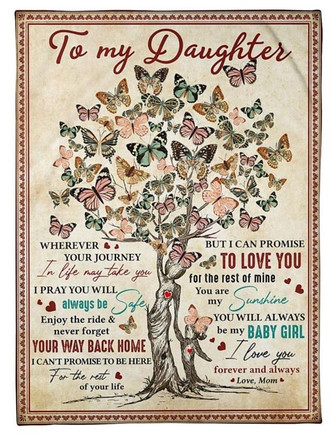 To My Daughter Wherever Your Journey In Life Butterfly Tree Blanket Gift For Daughter From Mom Birthday Gift Home Decor - Thegiftio