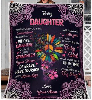 To My Daughter You Will Always Be My Baby Girl Fleece Blanket, Gift For Daughter, Gift From Mom To Daughter, Home Decor - Thegiftio UK