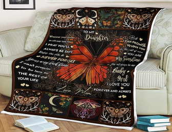 To My Daughter You Will Always Be My Baby Girl Fleece Blanket Gift For Family,Birthday,Daughter,Butterflies Lover Gift - Thegiftio UK