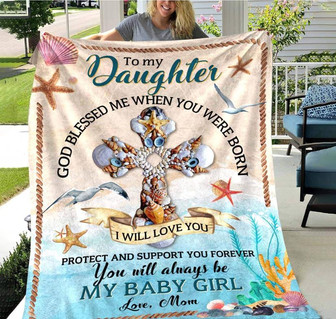 To My Daughter You Will Always Be My Baby Girl - Seashell Cross Blanket Gift For Daughter From Mom Birthday Gift - Thegiftio