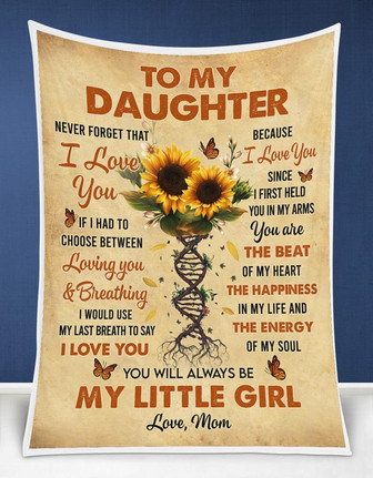 To My Daughter You Will Always Be My Little Girl Sunflower Blanket Gift For Daughter From Mom - Birthday Gift Home Decor - Thegiftio UK
