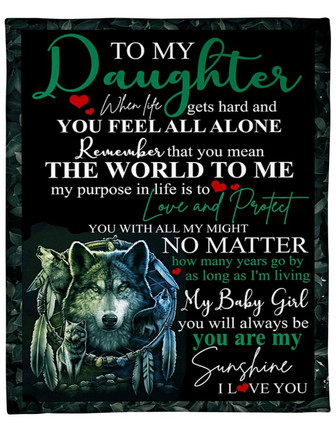 To My Daughter You Will Always Be My Sunshine Fleece Blanket Gift For Family, Birthday, Daughter, Wolf Lovers Gift - Thegiftio UK