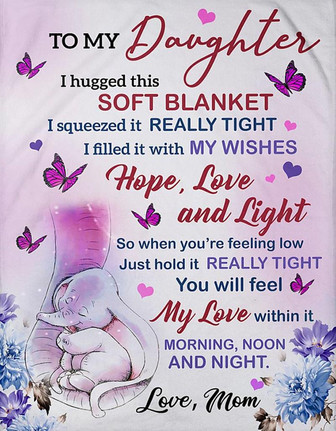 To My Daughter You Will Feel My Love Within It Morning, Noon And Night - Elephant Fleece Blanket Gift From Mom - Thegiftio UK