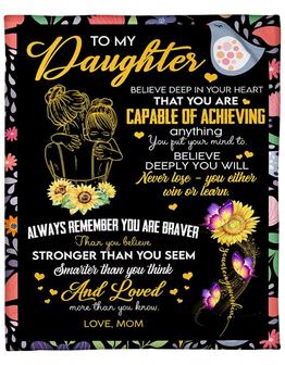 To My Daughter You Will Never Lose Fleece Blanket Gift For Family, Birthday, Daughter, Mother To Daughter Gift - Thegiftio UK