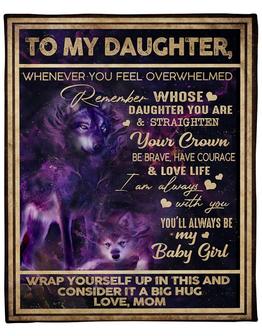 To My Daughter The Wolf Special Gift For You Fleece Blanket Gift For Family, Birthday, Daughter, Mother To Daughter Gift - Thegiftio UK