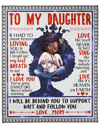 To My Daughter, I Will Be Behind You To Support Wait And Follow You Blanket Gift For Daughter For Family Home Decor - Thegiftio UK