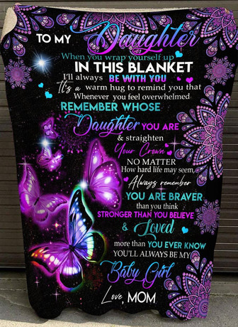 To My Daughter You'll Always Be My Baby Girl Fleece Blanket, Home Decor Bedding Couch Sofa Soft And Comfy Cozy - Thegiftio UK