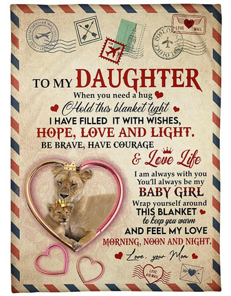 To My Daughter You'll Always Be My Baby Girl Fleece Blanket, Lovely Gift For Daughter From Mom Birthday Gift Home Decor - Thegiftio UK