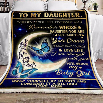 To My Daughter You'll Always Be My Baby Girl Fleece Blanket, Gift From Mom To Daughter, Home Decor Bedding Couch - Thegiftio