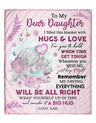 To My Dear Daughter Elephant Fleece Blanket, I Filled This Blanket With Hugs & Love, Gift For Daughter From Mom - Thegiftio UK