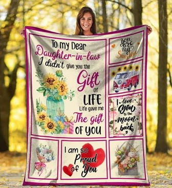To My Dear Daughter-in-law I Didn't Give You The Gift Of Life, I Am So Proud Of You Fleece Blanket Home Decor - Thegiftio UK