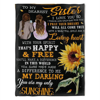 To My Dearest Sister Blanket, I Love You So, I Thank God Each Day For You. Gift For Sister Family Home Decor - Thegiftio UK
