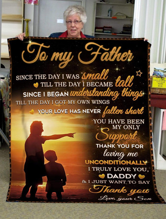 To My Father, I Just Want To Say Thank You Fleece Blanket Gift For Dad From Son For Birthday Home Decor Bedding Couch - Thegiftio UK