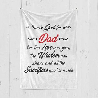 To My Father I Thank God For The Love You Give Fleece Blanket Gift For Family, Birthday, Father, For Him Gift - Thegiftio UK