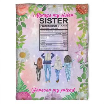To My Friend Fleece Blanket Always My Sister Forever My Friend, Sister Nutritional Facts, Gift For Sister - Thegiftio UK