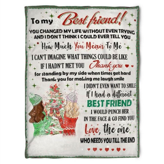 To My Friend Fleece Blanket You Changed My Life Without Even Trying And I Could Ever Tell You, Gift For Sister - Thegiftio UK