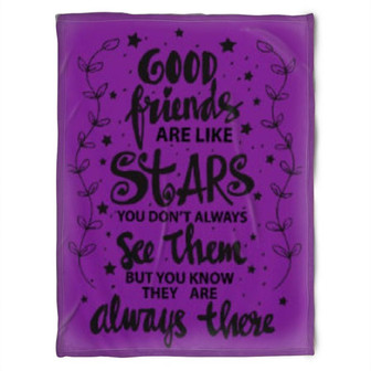 To My Friend Fleece Blanket Good Friend Are Like Stars You Don't Always See Them But They Are Always - Thegiftio UK