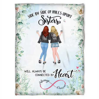 To My Friend Fleece Blanket We Will Always Be Connected By Heart Side By Side Or Miles Apart, Gift For Sister - Thegiftio