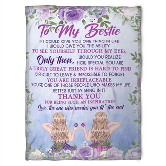 To My Friend Fleece Blanket You're One Of Those Peoplo Who Makes My Life Better Just Bening In It, Gift For Sister - Thegiftio UK