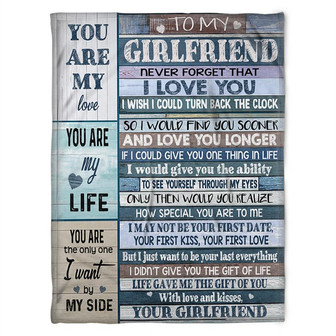 To My Girlfriend Blanket. Fleece Blanket, You Are The Only One, I Want By My Side. Gift For Girlfriend Family Home Decor - Thegiftio UK
