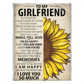 To My Girlfriend Blanket. I Am Happy To Have You In My Life. I Love You So Much. Gift For Girlfriend From Boyfriend - Thegiftio
