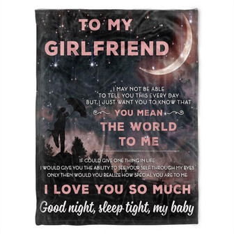 To My Girlfriend Blanket. I Love You So much.Gift For Girlfriend From Boyfriend Home Decor Bedding Couch Sofa Soft - Thegiftio