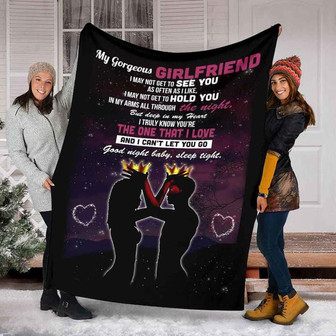 To My Girlfriend I Cannot Let You Go Fleece Blanket Gift For Family,Birthday,Girlfriend,Wife,Couple,Gift Home Decor - Thegiftio UK