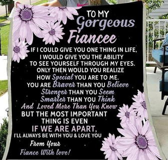 To My Gorgeous Fiancee I'll Alwyas Be With You & Love You Blanket Gift for Fiancee Birthday Gift Home Decor - Thegiftio UK