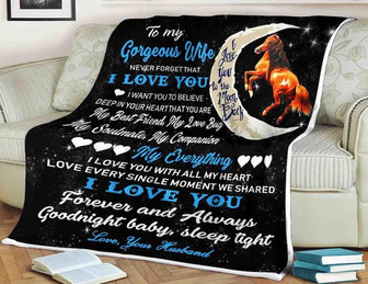 To My Gorgeous Wife,Horse Blanket,Never Forget That I Love You My Best Friend My Love,Gift For Wife Family Home Decor - Thegiftio