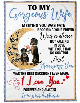 To My Gorgeous Wife Marrying You Was The Best Decision I Ever Made, Dachshund Dog Fleece Blanket Home Decor - Thegiftio UK