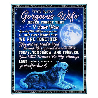 To My Gorgeous Wife Today, Tomorrow And Forever Fleece Blanket Family Gift Home Decor Bedding Couch Sofa Soft - Thegiftio UK