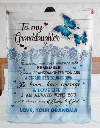 To My Granddaughter I Am Always With You Blue Butterflies Blanket Gift From Grandma Birthday Gift Home Decor - Thegiftio UK