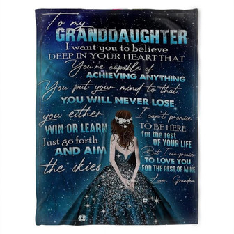 To My Granddaughter Blanket, I Want You To Believe, Deep In Your Heart That, Gift For Granddaughter Family Home Decor - Thegiftio UK