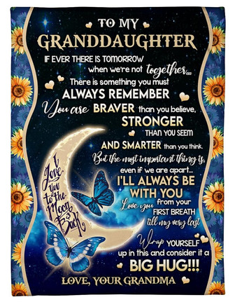 To My Granddaughter If Ever There Is Tomorrow Butterflies Sunflower Blanket Gift For Granddaughter From Grandma - Thegiftio UK