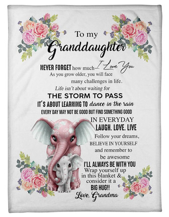 To my granddaughter Fleece Blanket - The Storm To Pass In Everyday Laugh. Love. Live Gift For Granddaughter From Grandma - Thegiftio UK