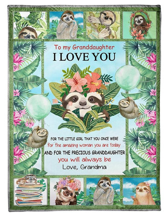 To My Granddaughter I Love You Sloth Fleece Blanket Home Decor Gift For Sloths Lovers Gift From Grandma To Granddaughter - Thegiftio UK