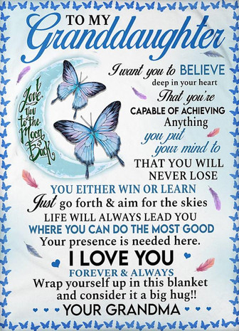 To My Granddaughter I Want You To Believe Deep In Your Heart Blanket Gift For Granddaughter From Grandma Home Decor - Thegiftio UK