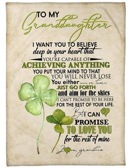 To My Granddaughter I Want You To Believe Fleece Blanket Family Gift Gift For Granddaughter - Thegiftio UK
