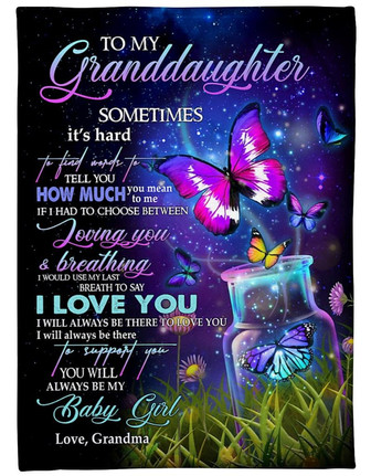 To My Granddaughter You Will Always Be My Baby Girl Fleece Blanket Gift For Granddaughter - Thegiftio UK