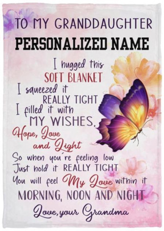 To My Granddaughter You Will Feel My Love Within It Morning, Noon and Night Butterfly Personalized Blanket - Thegiftio UK