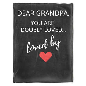 To My Grandpa Dear Grandpa You Are Doubly Loved Fleece Blanket Gift For Grandparents Gift - Thegiftio UK