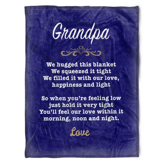 To My Grandpa We Hugged This Blue Fleece Blanket Gift For Grandparents Gift From Granddaughter Gift For Grandson - Thegiftio UK