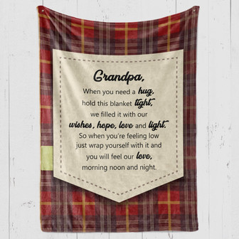To My Grandpa When You Are Feeling Low Fleece Blanket Gift For Family, Birthday, Grandpa, For Him Gift - Thegiftio UK