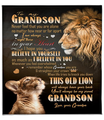 To My Grandson Never Feel That You Are Alone - Lion Blanket For Grandson Gift From Grandpa Birthday Gift Home Decor 2 - Thegiftio UK