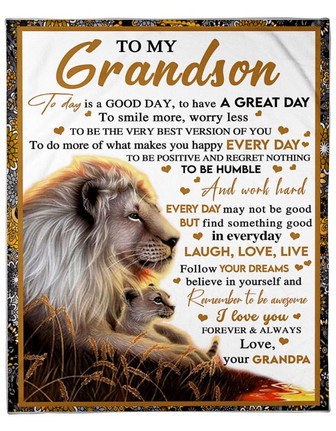 To My Grandson Never Feel That You Are Alone - Lion Blanket For Grandson Gift From Grandpa Birthday Gift Home Decor 1 - Thegiftio
