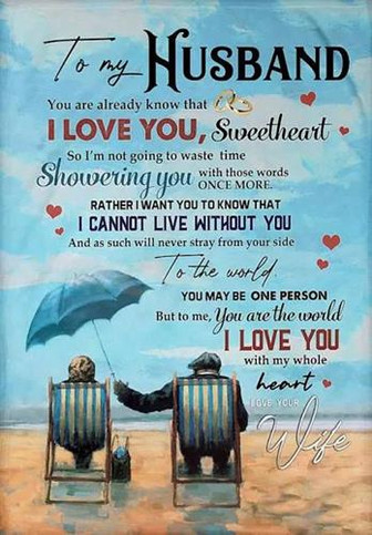 To My Husband You Are Already Know That I Love You Wife Beach FLeece Blanket Gift For Husband From Wife Home Decor - Thegiftio UK