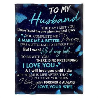To My Husband Blanket. I Love You And I Will Love You Until I Die.Gift For Husband Family Home Decor Bedding Couch - Thegiftio UK